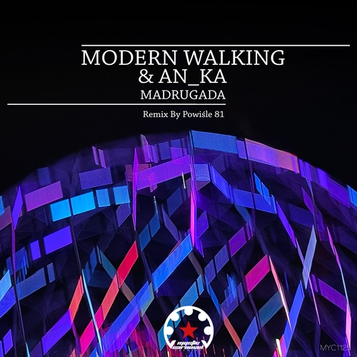 Modern Walking (PL) & AN_KA - Madrugada [MYC1125]